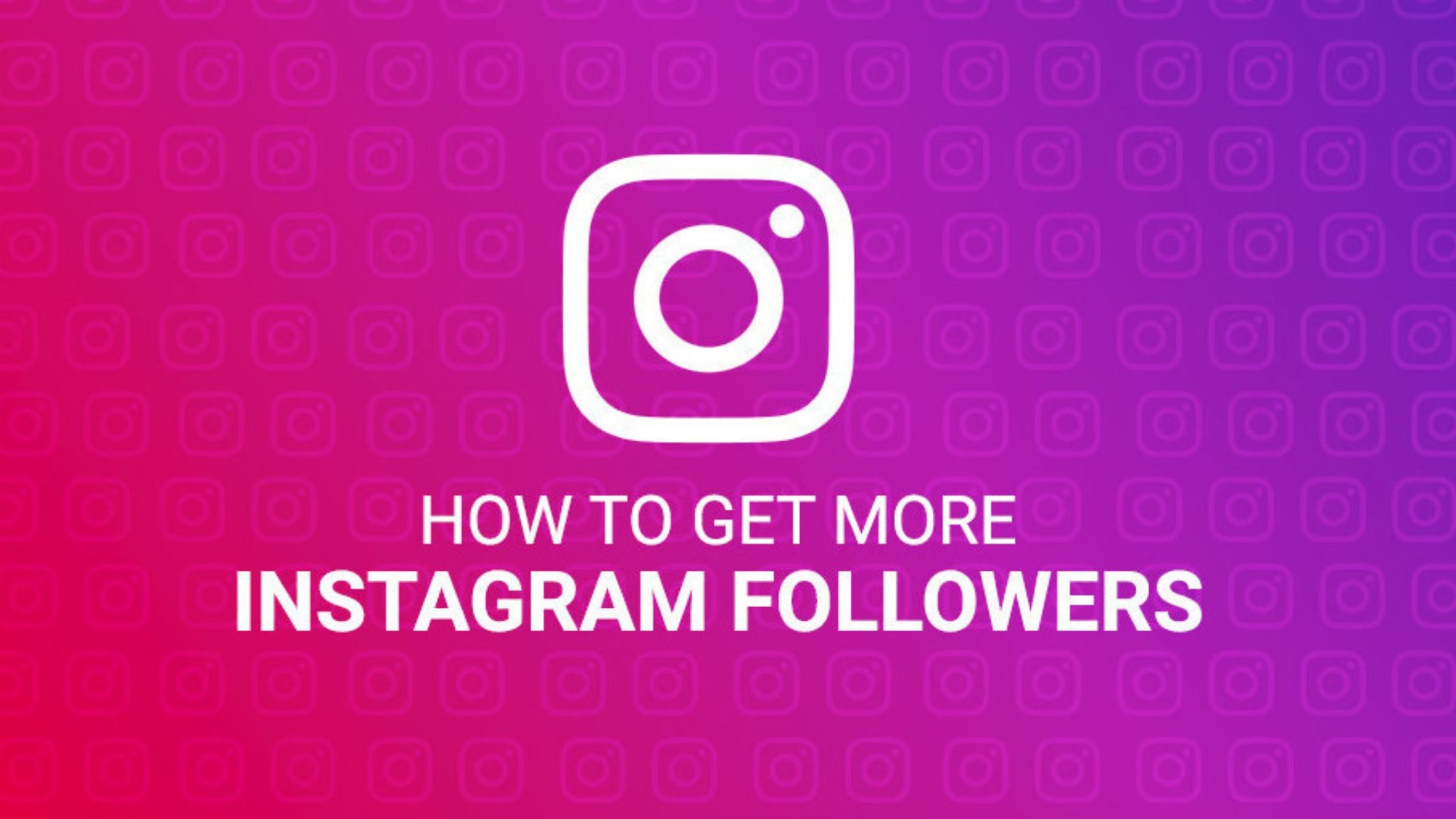 How Do I Get More Followers on Instagram?